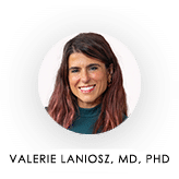 Valerie Laniosz, M.D., PhD Valerie Laniosz, M.D., PhD